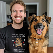 Load image into Gallery viewer, Personalized I Look Up to You While Eating Dog Shirt
