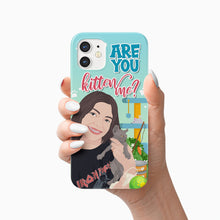 Load image into Gallery viewer, Are You Kitten Me Phone Case Personalized
