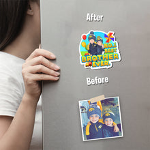 Load image into Gallery viewer, Best Brother Ever Magnet designs customize for a personal touch
