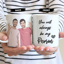 Load image into Gallery viewer, Personalized You&#39;re My Person Mug
