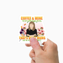 Load image into Gallery viewer, Coffee &amp; Wine That&#39;s What Moms Are Made of Sticker Stickers Personalized
