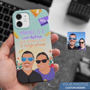 Personalized Custom Drawn Marriage is Like a Workshop Phone Cases with Photos