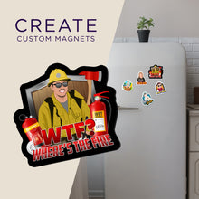 Load image into Gallery viewer, Create your own Custom Magnets WTF Where is the Fire
