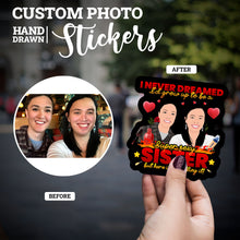 Load image into Gallery viewer, Create your own Custom Stickers for Sexy Sisters
