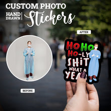 Load image into Gallery viewer, Create your own Custom Stickers Ho Ho Holy Shit with High Quality
