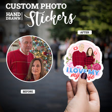 Load image into Gallery viewer, Create your own Custom Stickers I love my wife with High Quality
