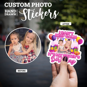 Create your own Custom Stickers Sisters Birthday with High Quality