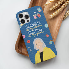 Load image into Gallery viewer, Custom phone case personalized Quilting Grandma

