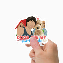 Load image into Gallery viewer, Dogs Are My Favorite People Sticker Personalized
