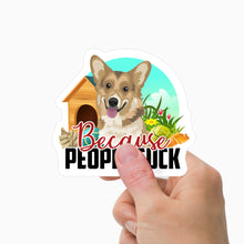 Load image into Gallery viewer, Dogs Because People Suck Sticker Personalized
