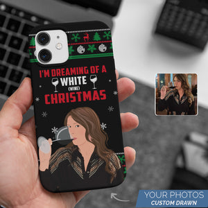 Dreaming of a White Christmas Wine custom cell phone case personalized