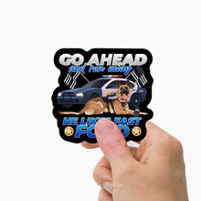 Load image into Gallery viewer, Go Ahead and Run He Likes Fast Food Stickers Personalized
