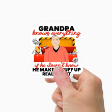 Load image into Gallery viewer, Grandpa Knows everything Sticker Personalized
