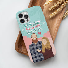 Load image into Gallery viewer, Husband Has A Freakin Awesome Wife Custom Phone Case
