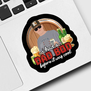 I Had a Dad Bod Before It Was Cool Sticker designs customize for a personal touch