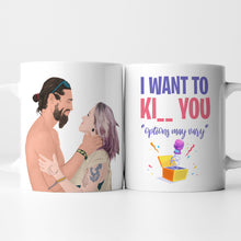 Load image into Gallery viewer, I Want To Ki__ you (results may vary) Coffee Mug
