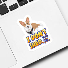 Load image into Gallery viewer, I dont shed, thats corgi glitter Sticker designs customize for a personal touch

