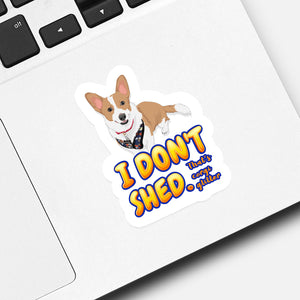 I dont shed, thats corgi glitter Sticker designs customize for a personal touch