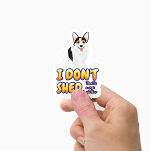 I dont shed, thats corgi glitter Stickers Personalized