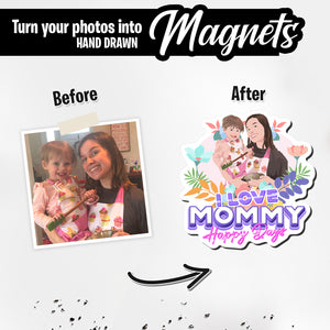 I love mommy Magnet designs customize for a personal touch