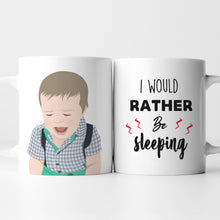 Load image into Gallery viewer, I&#39;d Rather Be Sleeping Mug
