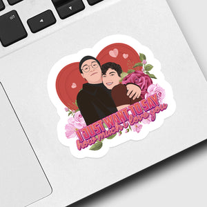 Just Want to say I love you Sticker designs customize for a personal touch