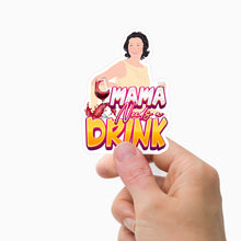 Load image into Gallery viewer, Mama Needs a drink Stickers Personalized
