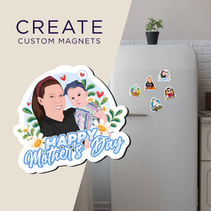 Create your own Custom Magnets Happy Mothers Day High Quality