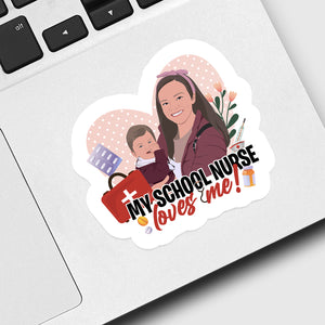 My School Nurse Loves Me Sticker designs customize for a personal touch