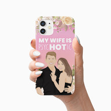 Load image into Gallery viewer, My Wife Is Psychotic Personalized Phone Cases
