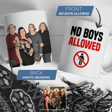 Load image into Gallery viewer, No Boys Allowed Funny Coffee Mug
