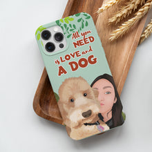 Load image into Gallery viewer, Personalized All I Need is Love and a Dog Phone Cases
