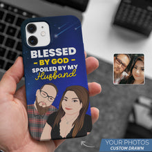 Load image into Gallery viewer, Personalized Blessed By God Spoiled By My Husband Phone Case
