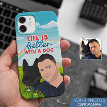 Load image into Gallery viewer, Personalized Custom Drawn Life is Better with a Dog Phone Cases with Photos
