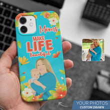 Load image into Gallery viewer, Personalized Custom Drawn Moms Make Life Beautiful Phone Cases with Photos
