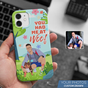Personalized Custom Drawn You had Me At Woof Phone Cases with Photos