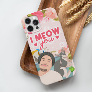 Personalized I Meow You Phone Case Phone Cases