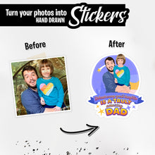 Load image into Gallery viewer, Personalized Stickers for Behind every daughter is Dad
