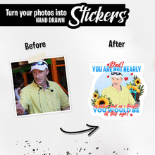 Load image into Gallery viewer, Personalized Stickers for Dad Your Not Nearly as Fat or Bald as I Thought
