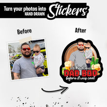 Load image into Gallery viewer, Personalized Stickers for I Had a Dad Bod Before It Was Cool
