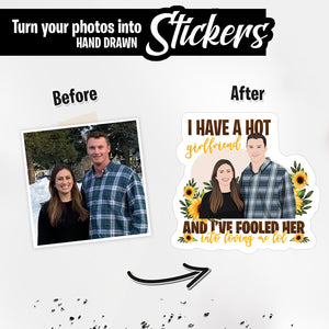 Personalized Stickers for I Have a Girlfriend and I Have Fooled Her