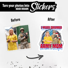 Load image into Gallery viewer, Personalized Stickers for I Never Dreamed Id Grow up To Be an Army Mom
