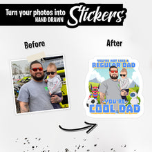 Load image into Gallery viewer, Personalized Stickers for Not Like a Regulars Dad Your a Cool Dad
