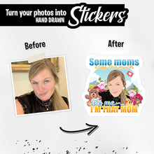 Load image into Gallery viewer, Personalized Stickers for Some Moms Cuss to Much I&#39;m that Mom
