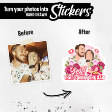 Load image into Gallery viewer, Personalized Stickers for Yes That’s What She Said Proposal
