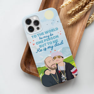 Personalized phone case To The World Dad