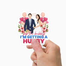 Load image into Gallery viewer, Pop the Bubbly I&#39;m Getting a Hubby Sticker Personalized
