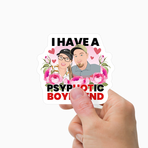 Psychotic Boyfriend Sticker Personalized