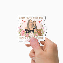 Load image into Gallery viewer, Sisters Forever never Apart Personalized Magnet
