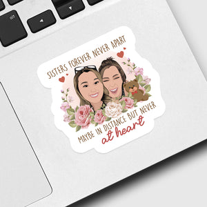 Sisters Forever never Apart Sticker designs customize for a personal touch